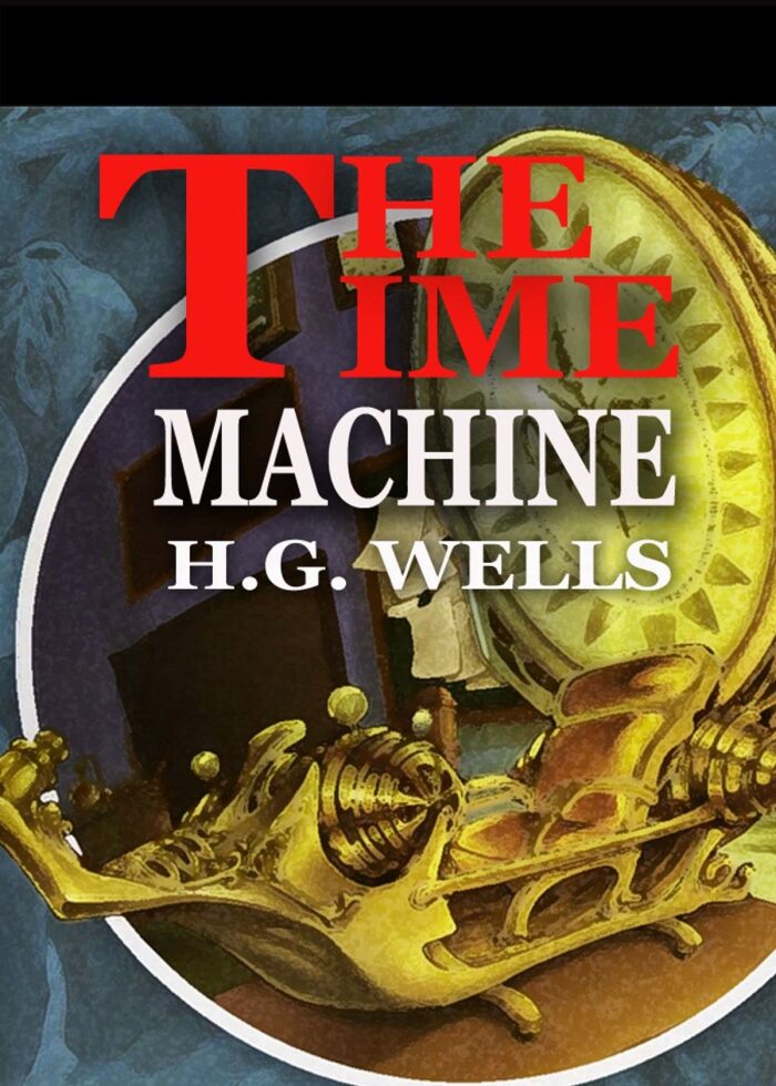 The Time Machine by H. G. Wells