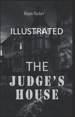 The Judge's House Illustrated