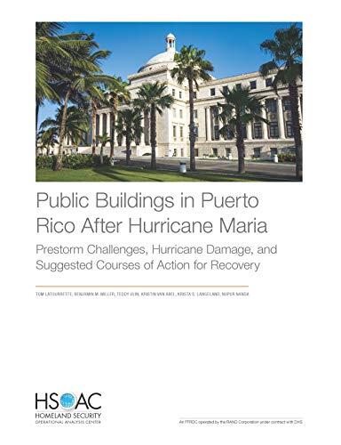 Public Buildings in Puerto Rico After Hurricane Maria: Prestorm Challenges, Hurricane Damage, and Suggested Courses of Action for Recovery