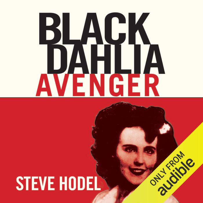 Black Dahlia Avenger: The True Story