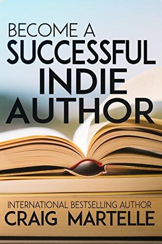Become a Successful Indie Author (3rd Edition): Work Toward Your Writing Dream