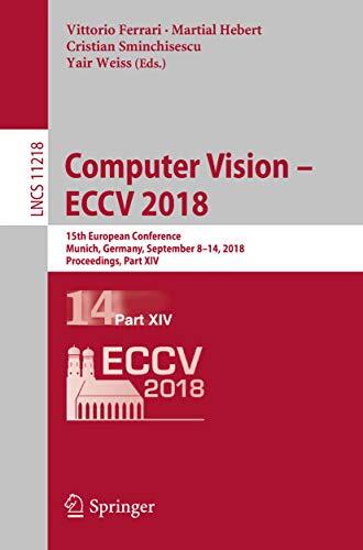 Computer Vision – ECCV 2018: 15th European Conference, Munich, Germany, September 8–14, 2018, Proceedings, Part XIV