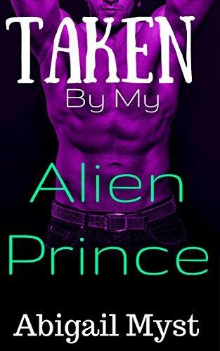 Taken By My Alien Prince