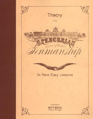 Theory of the Spencerian System of Practical Penmanship, in Nine Easy Lessons