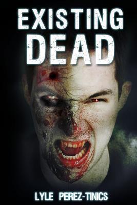 Existing Dead