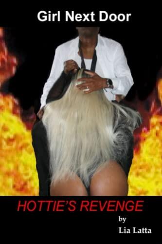 Girl Next Door; Hottie's Revenge: Secrets Revealed