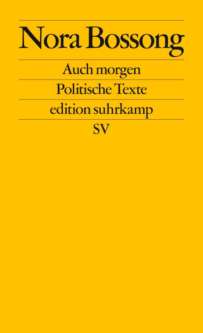 Auch morgen. Politische Texte