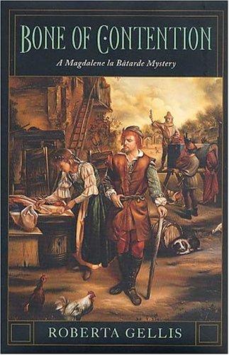 Bone of Contention: A Magdalene la Batarde Mystery