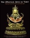 The Mystical Arts of Tibet: Featuring Personal Sacred Objects of the Dalai Lama