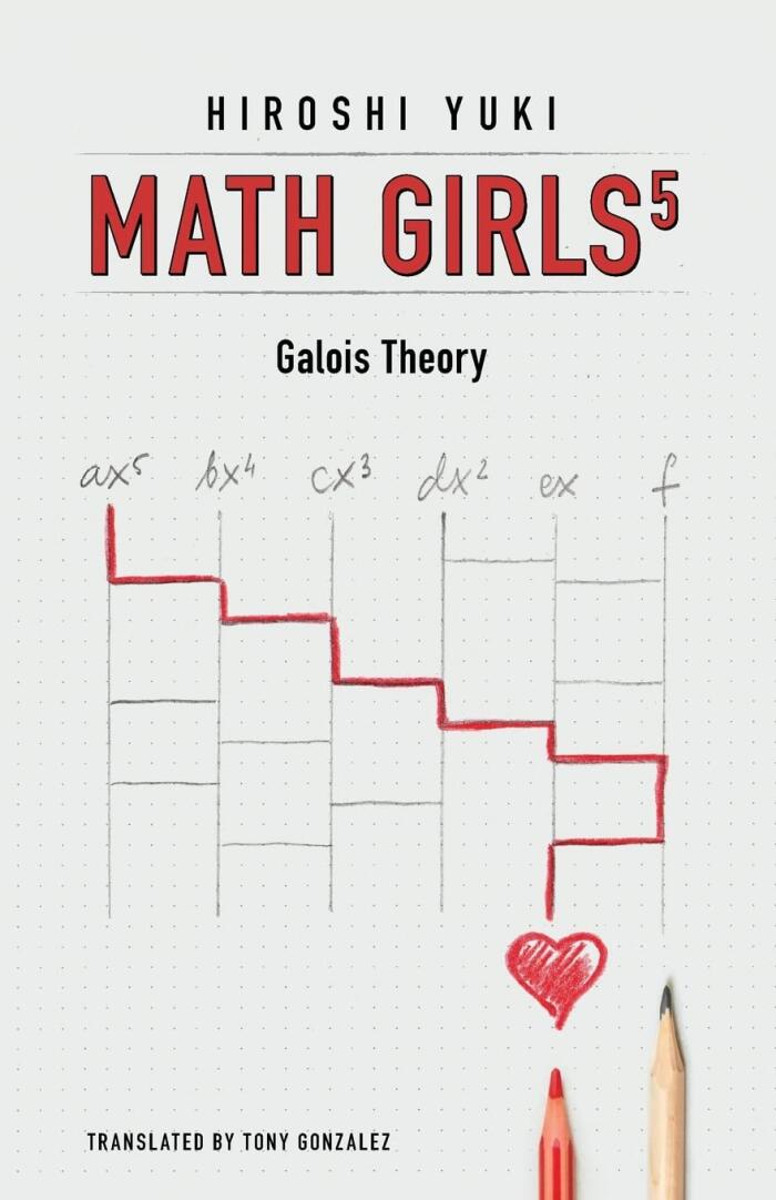 Math Girls (5): Galois Theory