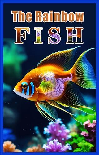 The Rainbow Fish: A Journey of Kindness and Friendship
