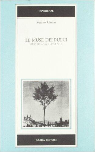 Le muse dei Pulci: Studi su Luca e Luigi Pulci