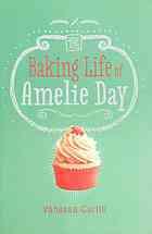 The Baking Life of Amelie Day
