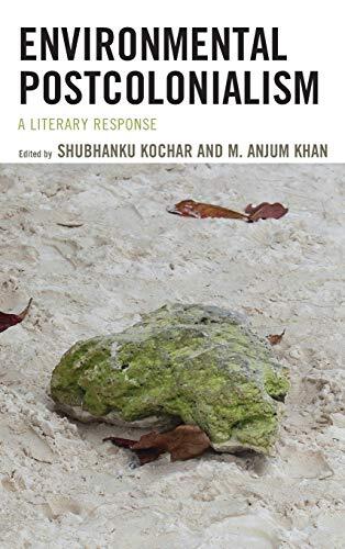 Environmental Postcolonialism: A Literary Response