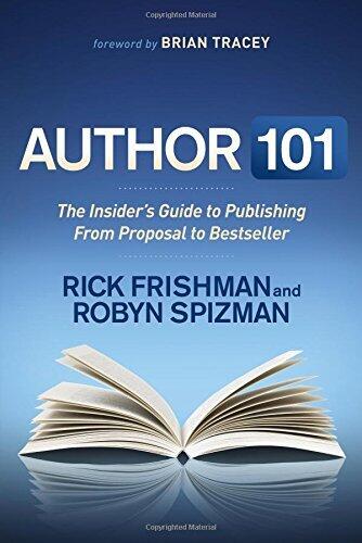 Author 101: The Insider's Guide to Publishing From Proposal to Bestseller