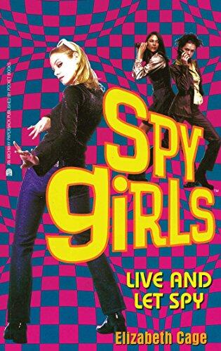 Live and Let Spy (Spy Girls Book 2)