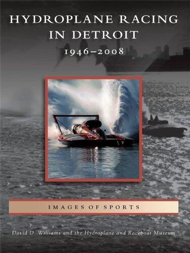 Hydroplane Racing in Detroit: 1946-2008, Michigan