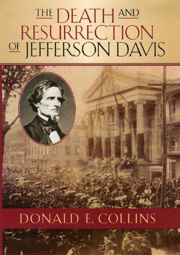 The Death and Resurrection of Jefferson Davis