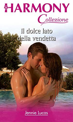 Il lato dolce della vendetta: Harmony Collezione