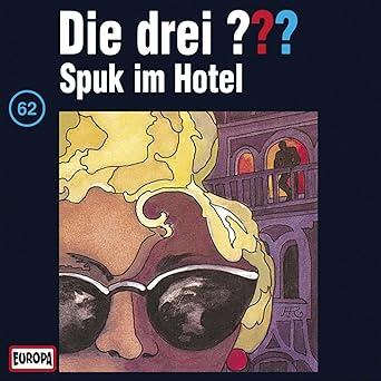 Die drei Fragezeichen und der Spuk im Hotel