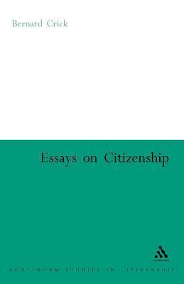 Essays on Citizenship. Continuum Studies on Citizenship.