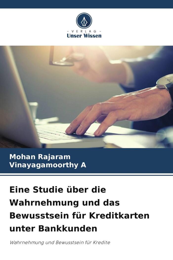 Eine Studie Über Die Wahrnehmung Und Das Bewusstsein Für Kreditkarten Unter Bankkunden