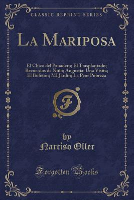 La Mariposa: El Chico del Panadero (El Trasplantado; Recuerdos de Niño; Angustia; Una Visita; El Bofetón; Mi Jardín; La Peor Pobreza)