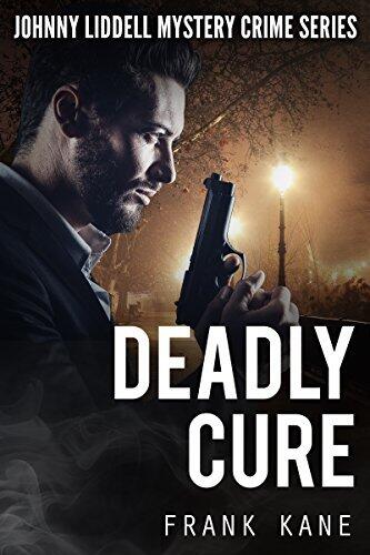 Deadly Cure: Johnny Liddell Mystery Crime Series