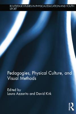 Pedagogies, Physical Culture, and Visual Methods
