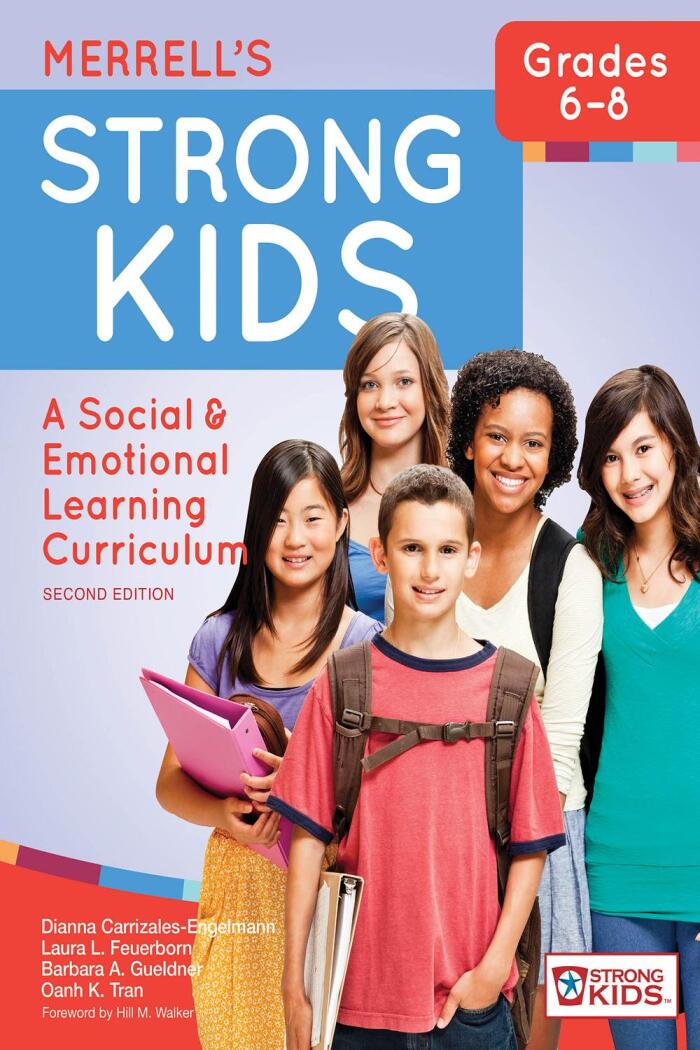 Merrell's Strong Kids (Grades 6-8): A Social and Emotional Learning Curriculum (Second Edition)