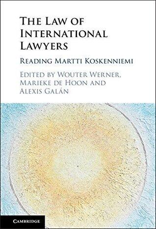 The Law of International Lawyers: Reading Martti Koskenniemi