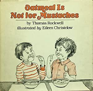 Oatmeal Is Not for Mustaches