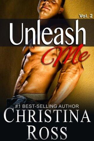 Unleash Me, Vol. 2 (Unleash Me, #2)