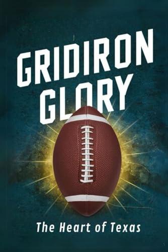 Gridiron Glory: The Heart of Texas