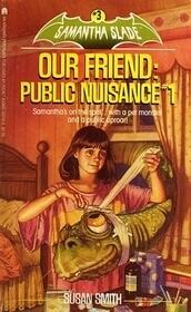 Our Friend: Public Nuisance #1
