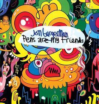 Jon Burgerman: Pens Are My Friends (With DVD)