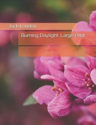 Burning Daylight
