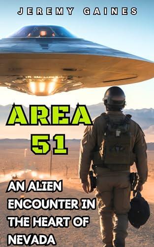 Area 51: An Alien Encounter in The Heart of Nevada | Jeremy Gaines