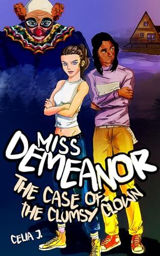 Miss Demeanor: The Case of the Clumsy Clown