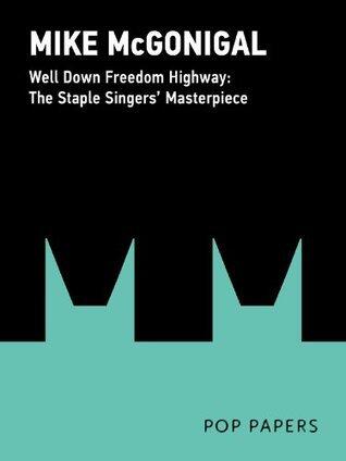 Well Down Freedom Highway: The Staple Singers' 1965 Masterpiece