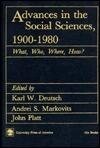 Advances in the Social Sciences 1900-1980: What, Who, Where, How