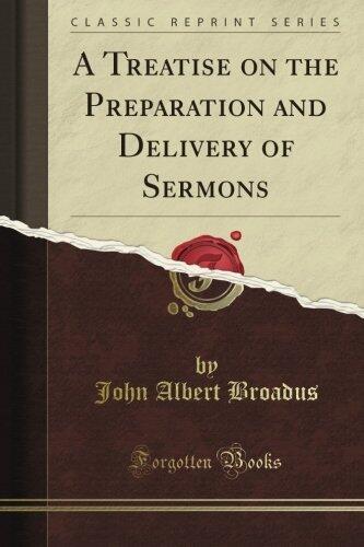 A Treatise on the Preparation and Delivery of Sermons