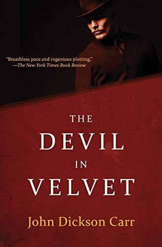 [The Devil in Velvet] [By: Carr, John Dickson] [November, 2014]