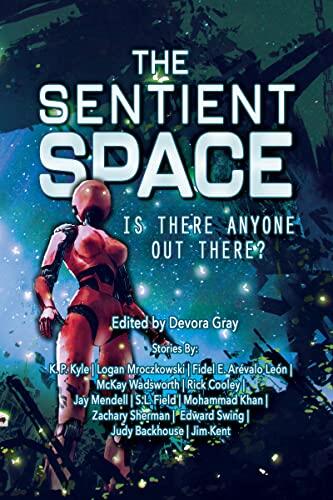 The Sentient Space: Log Entry 1 (Is There Anyone Out There?)