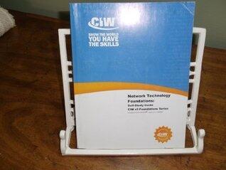 Network Technology Foundations Self Study Guide CIW v5 Foundations Series