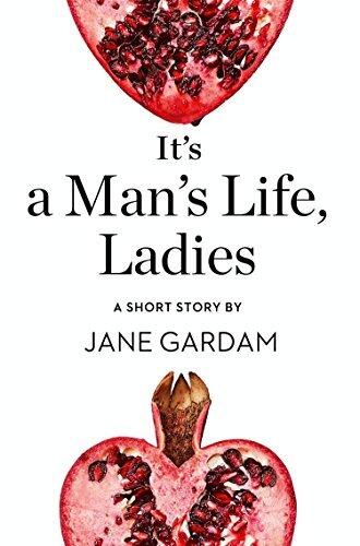 It’s a Man’s Life, Ladies: A Short Story from the collection, Reader, I Married Him