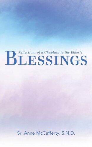 Blessings: Reflections of a Chaplain to the Elderly