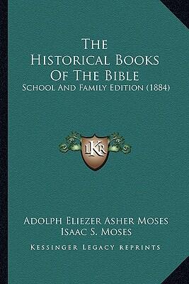 The Historical Books of the Bible: (School and Family Edition)