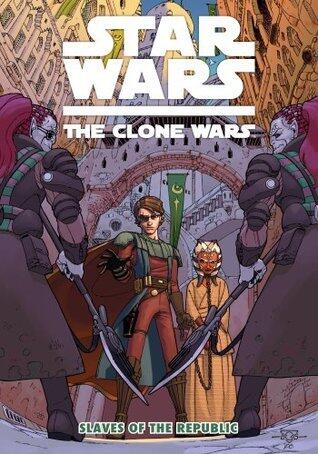 Star Wars: The Clone Wars, Vol. 1: Slaves of the Republic