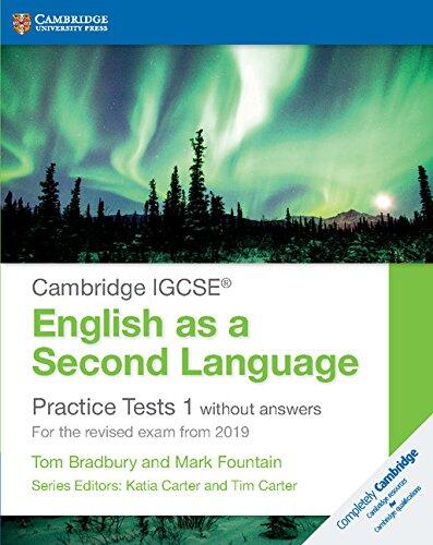 Cambridge IGCSE® English as a Second Language Practice Tests 1 Without Answers: For the Revised Exam From 2019